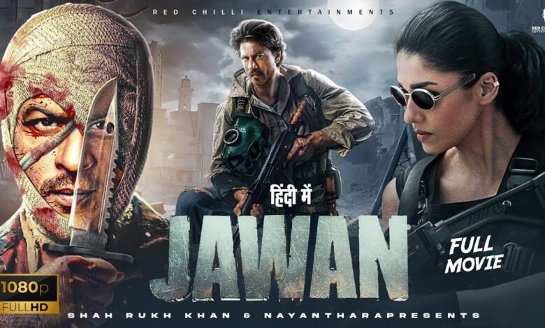 jawan (2023) Hindi Full Movie: Overview and Highlights